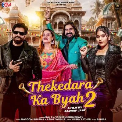 Thekedara Ka Byah 2 Masoom Sharma, Ashu Twinkle mp3 song download, Thekedara Ka Byah 2 Masoom Sharma, Ashu Twinkle full album