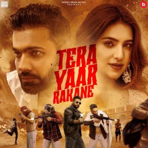 Tera Yaar Rakane Shree Brar mp3 song download, Tera Yaar Rakane Shree Brar full album