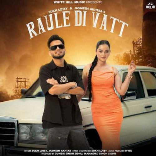 Raule Di Vatt Sukh Lotey mp3 song download, Raule Di Vatt Sukh Lotey full album