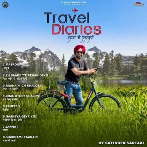 Chal Othey Chaliye Satinder Sartaaj mp3 song download, Travel Diaries Satinder Sartaaj full album