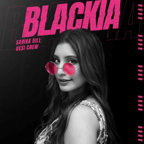 Blackia Sarika Gill mp3 song download, Blackia Sarika Gill full album