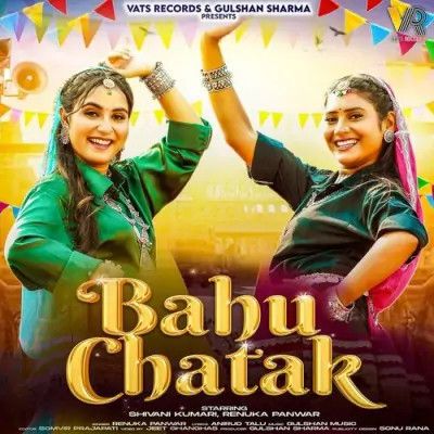 Bahu Chatak Renuka Panwar mp3 song download, Bahu Chatak Renuka Panwar full album