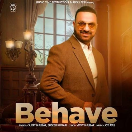 Behave Surjit Bhullar mp3 song download, Behave Surjit Bhullar full album