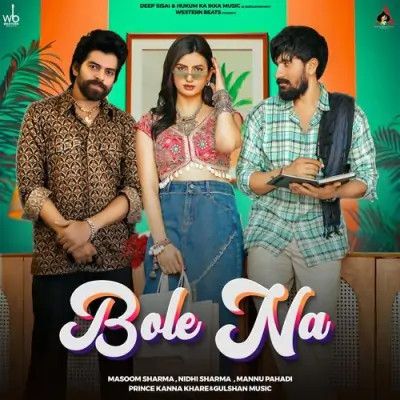 Bole na Masoom Sharma, Nidhi Sharma mp3 song download, Bole na Masoom Sharma, Nidhi Sharma full album