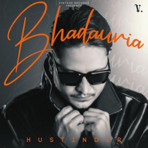 Bhadauria By Hustinder full mp3 album