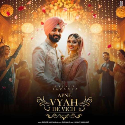 Apne Vyah De Vich Rajvir Jawanda mp3 song download, Apne Vyah De Vich Rajvir Jawanda full album