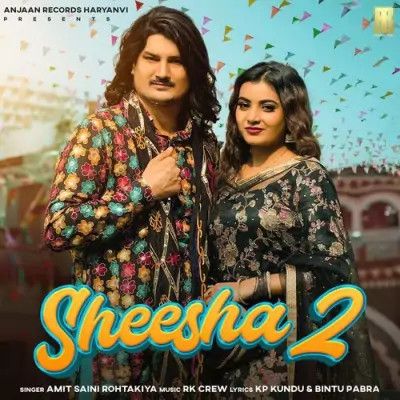 Sheesha 2 Amit Saini Rohtakiya mp3 song download, Sheesha 2 Amit Saini Rohtakiya full album