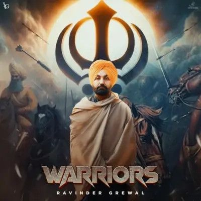 Warriors Ravinder Grewal mp3 song download, Warriors Ravinder Grewal full album