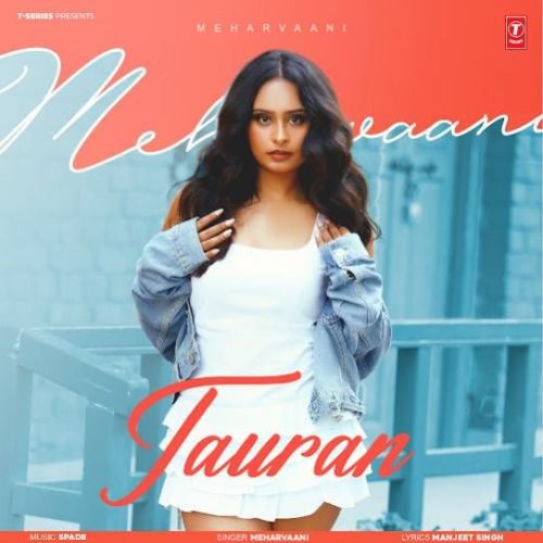 Tauran Meharvaani mp3 song download, Tauran Meharvaani full album