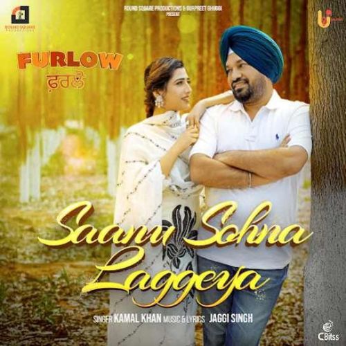 Saanu Sohna Laggeya Kamal Khan mp3 song download, Saanu Sohna Laggeya Kamal Khan full album