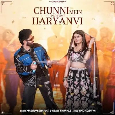 Chunni Mein Masoom Sharma, Ashu Twinkle mp3 song download, Chunni Mein Masoom Sharma, Ashu Twinkle full album