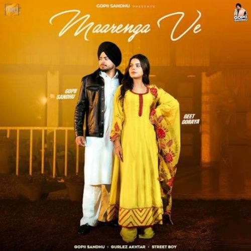 Maarenga Ve Gopii Sandhu mp3 song download, Maarenga Ve Gopii Sandhu full album