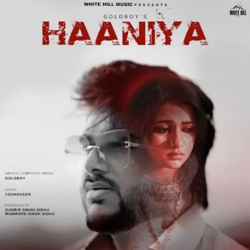 Haaniya Goldboy mp3 song download, Haaniya Goldboy full album