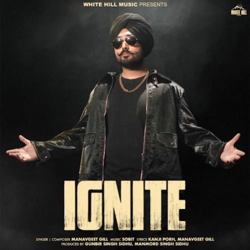 Ignite By Manavgeet Gill full mp3 album