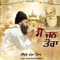 Main Jan Tera Baba Gulab Singh Ji mp3 song download, Main Jan Tera Baba Gulab Singh Ji full album