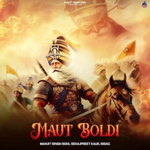 Maut Boldi Manjit Singh Sohi mp3 song download, Maut Boldi Manjit Singh Sohi full album