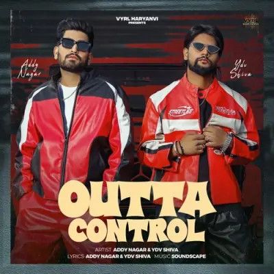 Outta Control Addy Nagar mp3 song download, Outta Control Addy Nagar full album