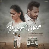 Pyar Vyar Karan Randhawa mp3 song download, Pyar Vyar Karan Randhawa full album