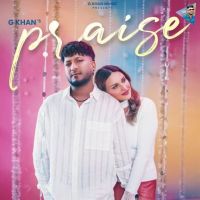 Praise G Khan mp3 song download, Praise G Khan full album