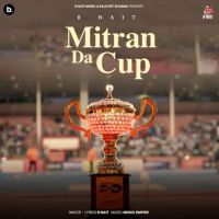 Mitran Da Cup R. Nait mp3 song download, Mitran Da Cup R. Nait full album