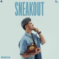 Sneakout Raka mp3 song download, Sneakout Raka full album