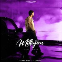 Mittiyan Parry Sidhu mp3 song download, Mittiyan Parry Sidhu full album