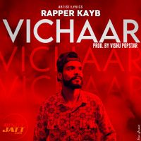 Vichaar Rapper KayB mp3 song download, Vichaar Rapper KayB full album