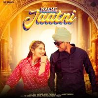 Nache Jaatni Ashu Twinkle, Raj Mawar mp3 song download, Nache Jaatni Ashu Twinkle, Raj Mawar full album