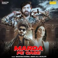 Marda Pe Case Masoom Sharma, Anjali99 mp3 song download, Marda Pe Case Masoom Sharma, Anjali99 full album