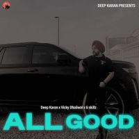 All Good Deep Karan mp3 song download, All Good Deep Karan full album