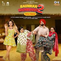 Saunkan Saunkanay 2 - Title Track Nimrat Khaira, Miss Pooja mp3 song download, Saunkan Saunkanay 2 - Title Track Nimrat Khaira, Miss Pooja full album