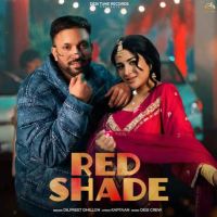 RED SHADE Dilpreet Dhillon mp3 song download, RED SHADE Dilpreet Dhillon full album