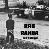 Rab Rakha Rav Dhaliwal mp3 song download, Rab Rakha Rav Dhaliwal full album