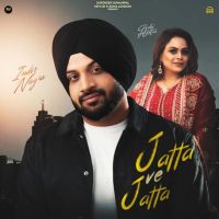 Jatta Ve Jatta Inder Nagra mp3 song download, Jatta Ve Jatta Inder Nagra full album