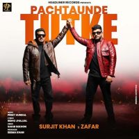 Pachtaunde Tutke Surjit Khan, Zafar mp3 song download, Pachtaunde Tutke Surjit Khan, Zafar full album