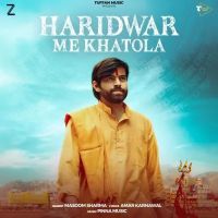 Haridwar Me Khatola Masoom Sharma mp3 song download, Haridwar Me Khatola Masoom Sharma full album