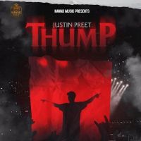 Thump Justin Preet mp3 song download, Thump Justin Preet full album