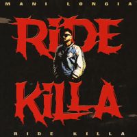Ridekilla Mani Longia mp3 song download, Ridekilla Mani Longia full album