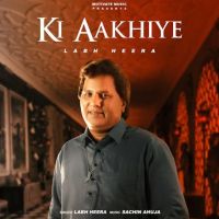 Ki Aakhiye Labh Heera mp3 song download, Ki Aakhiye Labh Heera full album