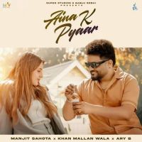 Aina K Pyaar Manjit Sahota mp3 song download, Aina K Pyaar Manjit Sahota full album