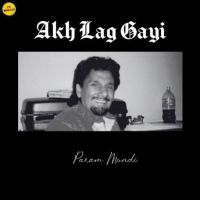 Akh Lag Gayi Kuldeep Manak mp3 song download, Akh Lag Gayi Kuldeep Manak full album