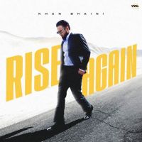 Download Rise Again Khan Bhaini mp3 song, Rise Again Khan Bhaini full album download
