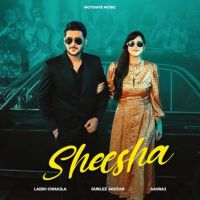 Sheesha Laddi Chhajla mp3 song download, Sheesha Laddi Chhajla full album