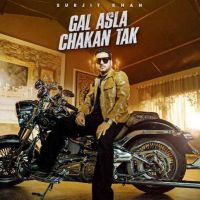 Gal Asla Chakan Tak Surjit Khan mp3 song download, Gal Asla Chakan Tak Surjit Khan full album