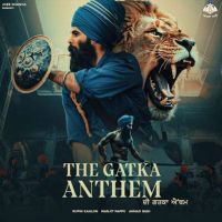 The Gatka Anthem Anhad Bani, Manjit Pappu mp3 song download, The Gatka Anthem Anhad Bani, Manjit Pappu full album