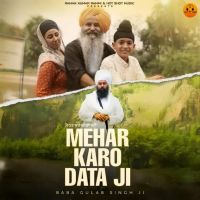 Mehar Karo Data Ji Baba Gulab Singh Ji mp3 song download, Mehar Karo Data Ji Baba Gulab Singh Ji full album