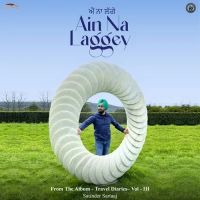 Ain Na Laggey Satinder Sartaaj mp3 song download, Ain Na Laggey Satinder Sartaaj full album
