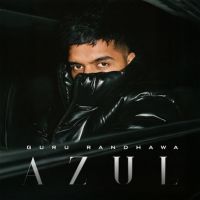 AZUL Guru Randhawa mp3 song download, AZUL Guru Randhawa full album