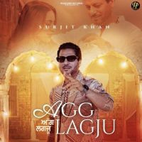 Agg Lagju Surjit Khan mp3 song download, Agg Lagju Surjit Khan full album