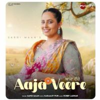 AAJA VEERE Sargi Maan mp3 song download, AAJA VEERE Sargi Maan full album
